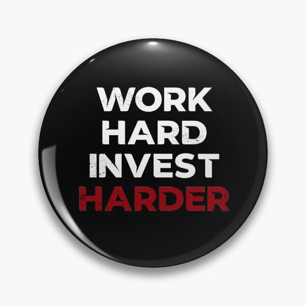 Item preview, Work hard Invest harder stock finance gift idea designed and sold by NeXore.