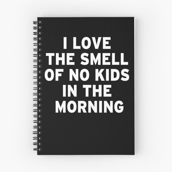 Item preview, I love the smell of no kids in the morning designed and sold by NeXore.