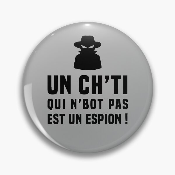 Item preview, A Ch'ti who is not a spy! designed and sold by humour-chti.