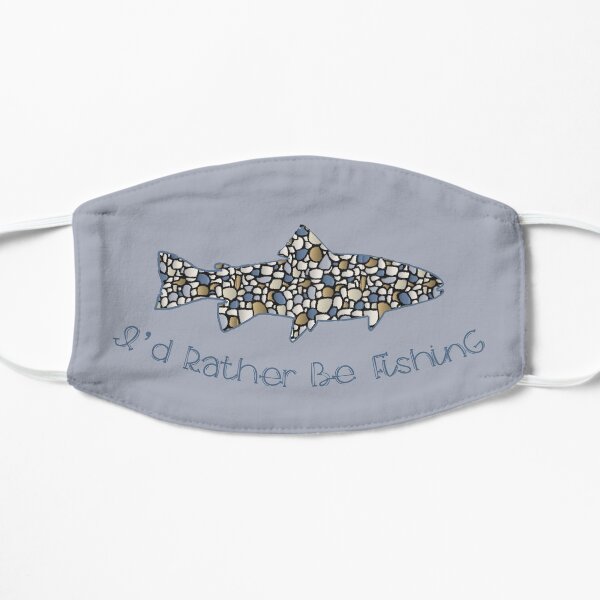 I'd Rather Be Fishing Flat Mask