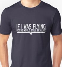 If I was flying... Unisex T-Shirt