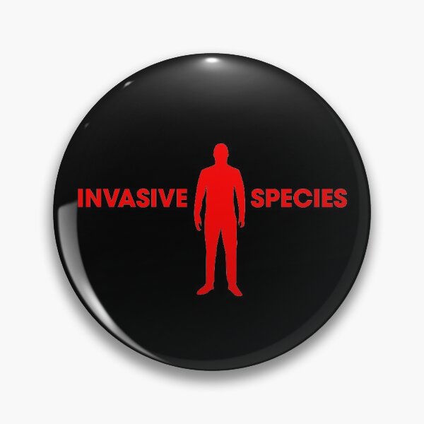 Item preview, Invasive Species designed and sold by Peppermint Narwhal.