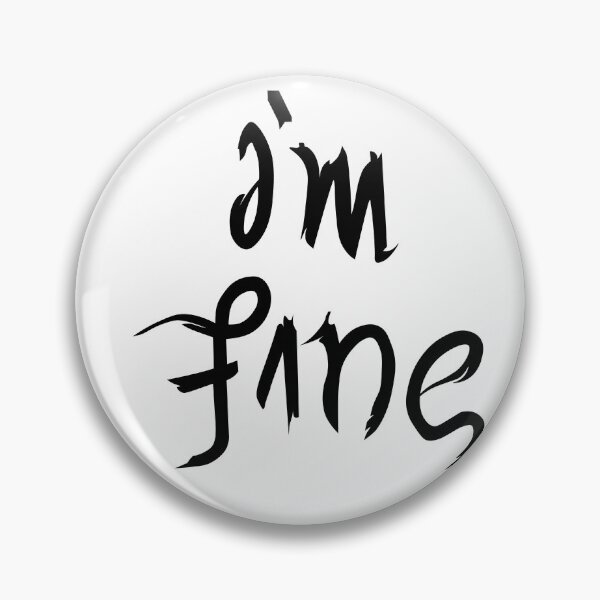 Item preview, I'm Fine / Save ME  designed and sold by Enami.