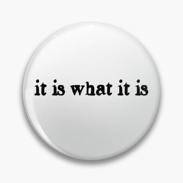 Item preview, it is what it is  designed and sold by pnkrose.