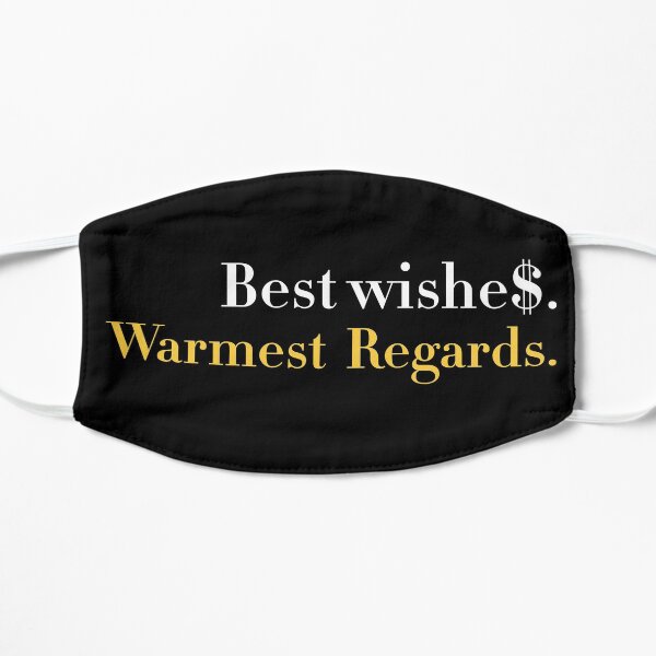 Best wishes. Warmest regards Flat Mask