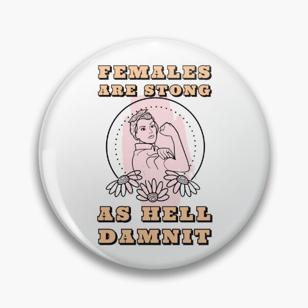 Item preview, Females are strong as hell damnit designed and sold by Designwebjae.