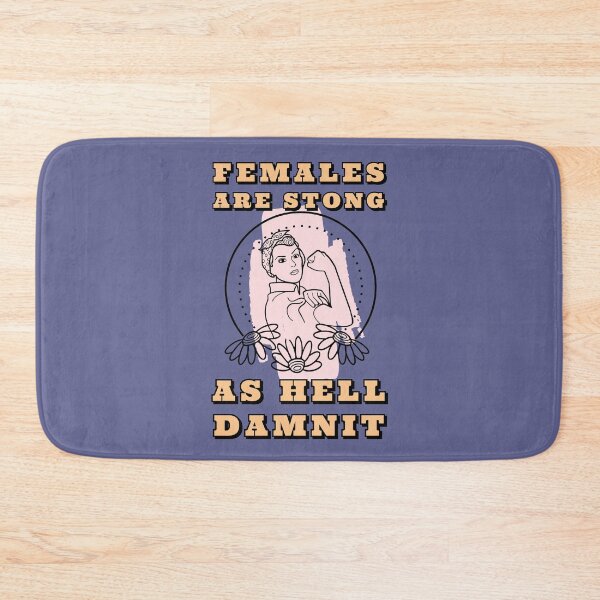Item preview, Females are strong as hell damnit designed and sold by Designwebjae.