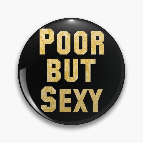Item preview, POOR BUT SEXY designed and sold by NOTSNIW ART.
