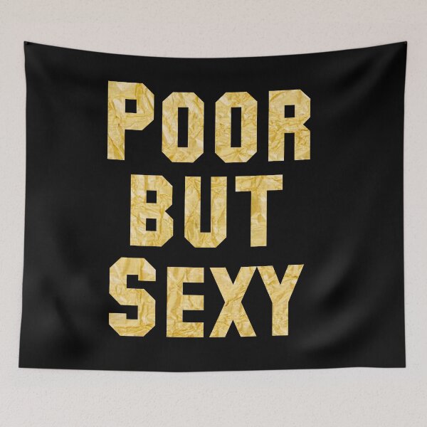 Item preview, POOR BUT SEXY designed and sold by NOTSNIW ART.