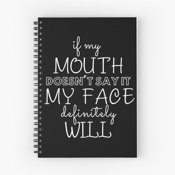 Item preview, If My Mouth Doesn't Say It My Face Definitely Will.  designed and sold by Seaglassgirl.