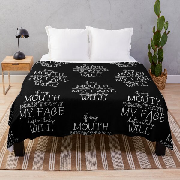 Item preview, If My Mouth Doesn't Say It My Face Definitely Will.  designed and sold by Seaglassgirl.
