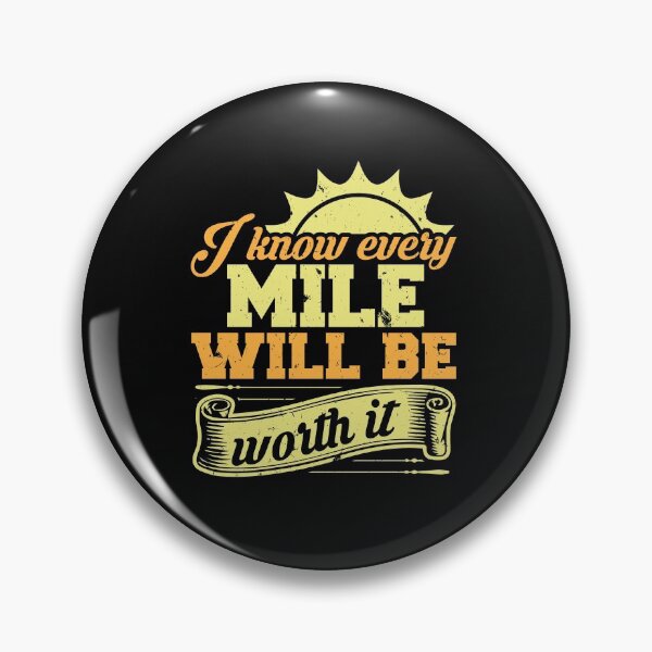 Item preview, I Know Every Mile Will Be Worth It designed and sold by friendlyspoon.