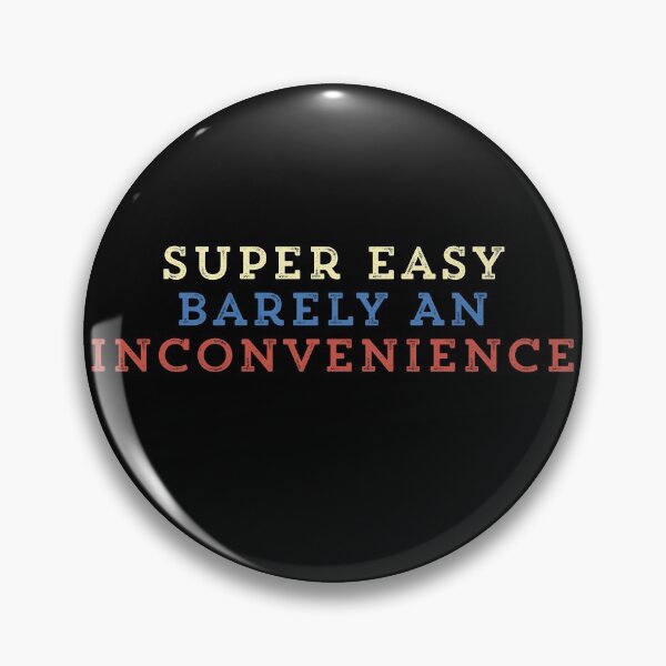 Item preview, Super Easy Barely An Inconvenience designed and sold by Ouaday.