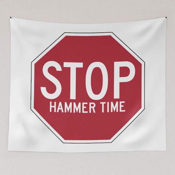 Item preview, Stop. Hammer Time. designed and sold by Good-Looking Corpse.