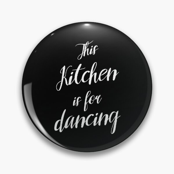 Item preview, This kitchen is for dancing designed and sold by dk-design85.