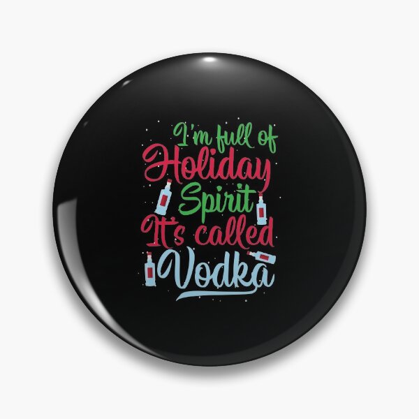 Artikelvorschau, I'm Full Of Holiday Spirit Called Vodka Xmas Gift entworfen und verkauft von haselshirt.