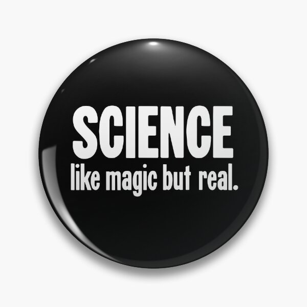 Item preview, Science: Like Magic But Real designed and sold by Good-Looking Corpse.