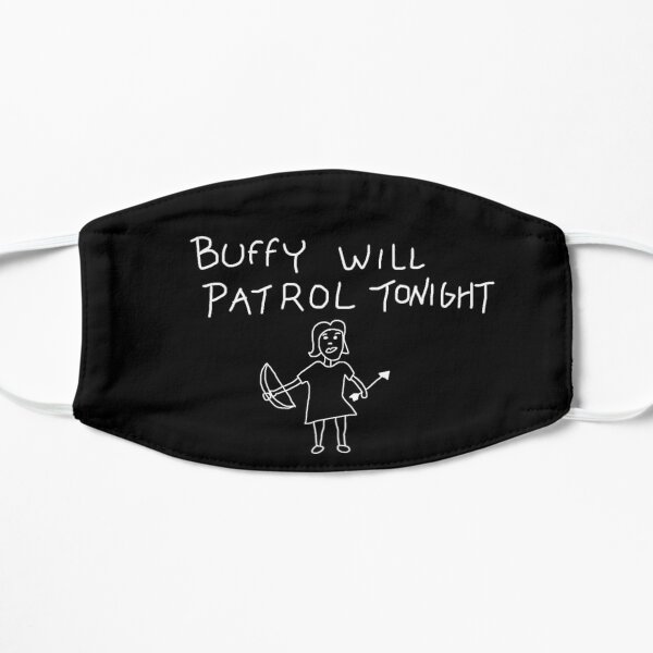 Buffy will patrol tonight on black Flat Mask