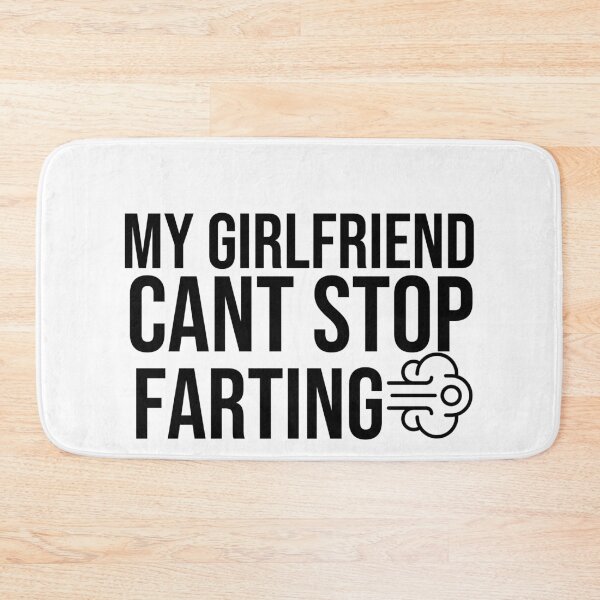 Item preview, My Girlfriend Can't Stop Farting designed and sold by tastifydesigns.