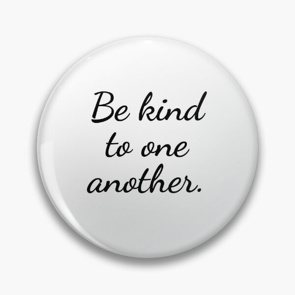 Item preview, Be kind to one another designed and sold by LADYGOODMOOD.