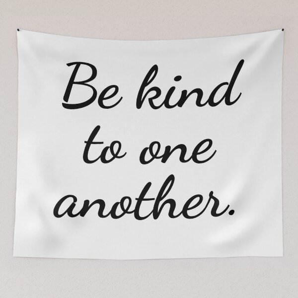 Item preview, Be kind to one another designed and sold by LADYGOODMOOD.