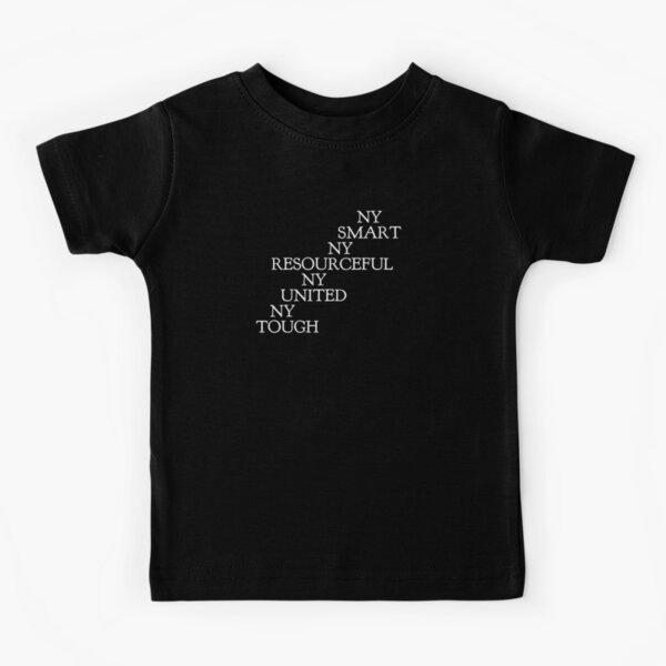NY Smart Resourceful United Tough Gift 2 Kids T-Shirt