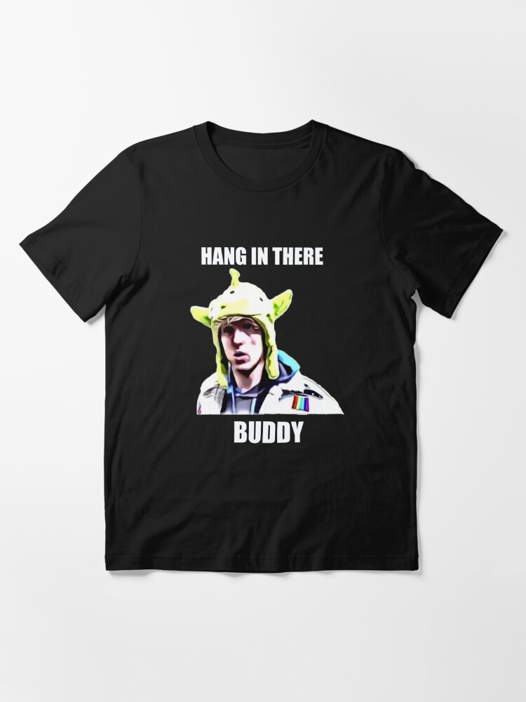 Hang In There Buddy Logan Paul Meme T Shirt By Tim Dirner Redbubble - how to get jake paul merch in roblox youtube