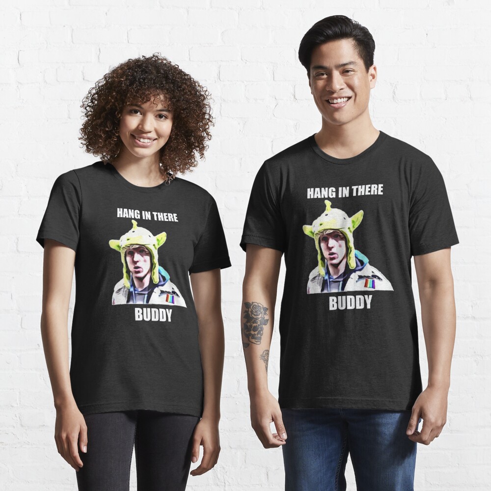 Hang In There Buddy Logan Paul Meme T Shirt By Tim Dirner Redbubble - how to get jake paul merch in roblox youtube