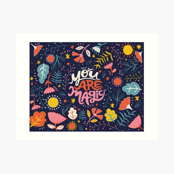 You Are Magic Art Print