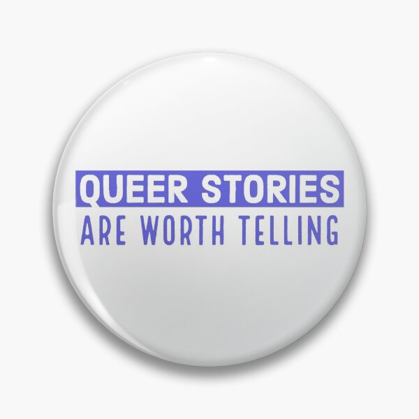 Item preview, Queer stories are worth telling designed and sold by QueerHistory.