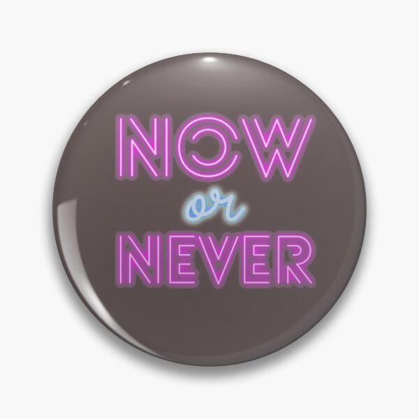 Item preview, Now or never designed and sold by Delicarte.