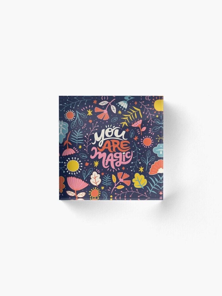 Alternate view of You Are Magic Acrylic Block