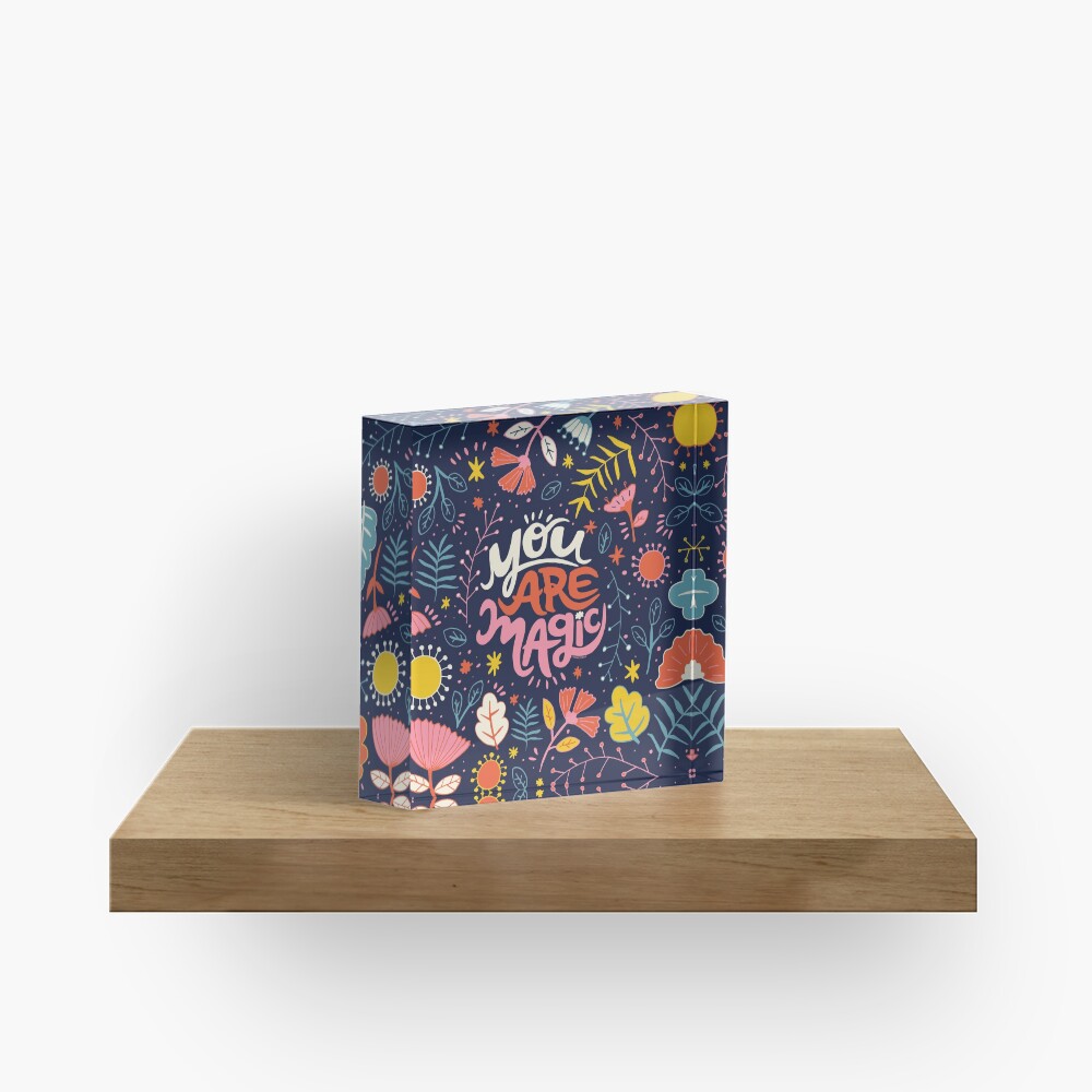 You Are Magic Acrylic Block