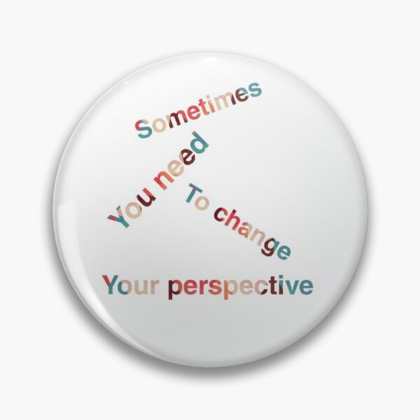 Item preview, Change your perspective!  designed and sold by -ouij.