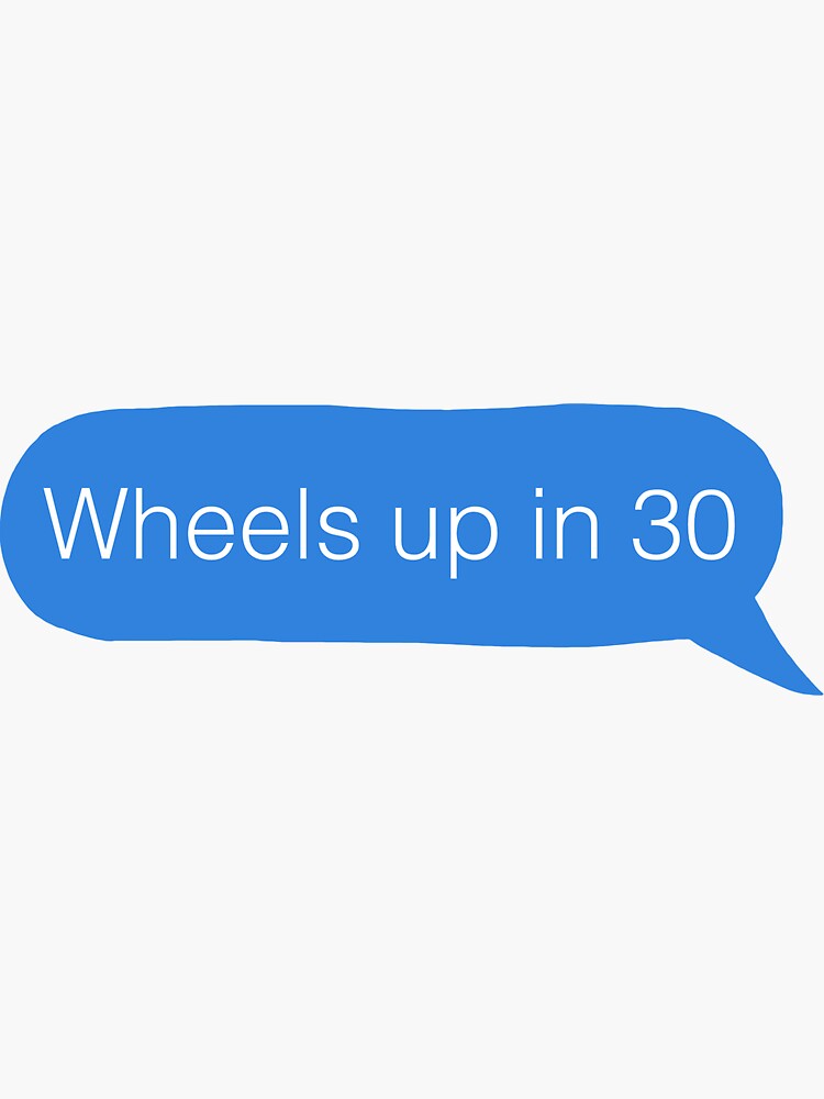 "Wheels up in 30" Sticker for Sale by templetonsb Redbubble