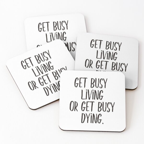 Item preview, Get busy living or get busy dying (black) designed and sold by didijuca.