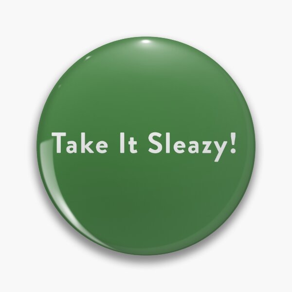 Item preview, Take It Sleazy designed and sold by KingPagla.