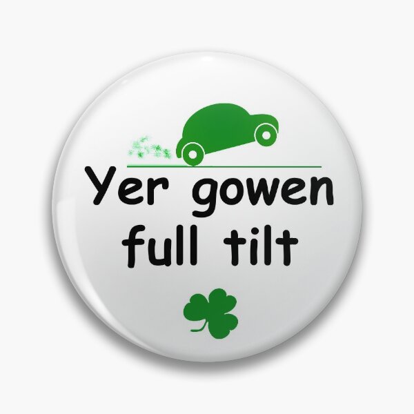 Item preview, Yer gowen full tilt - Irish Slang designed and sold by cmphotographs.