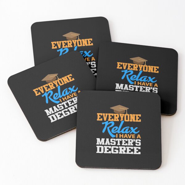 Item preview, Everyone Relax: I Have a Master's Degree designed and sold by friendlyspoon.