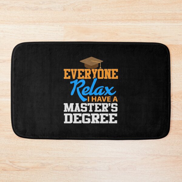 Item preview, Everyone Relax: I Have a Master's Degree designed and sold by friendlyspoon.