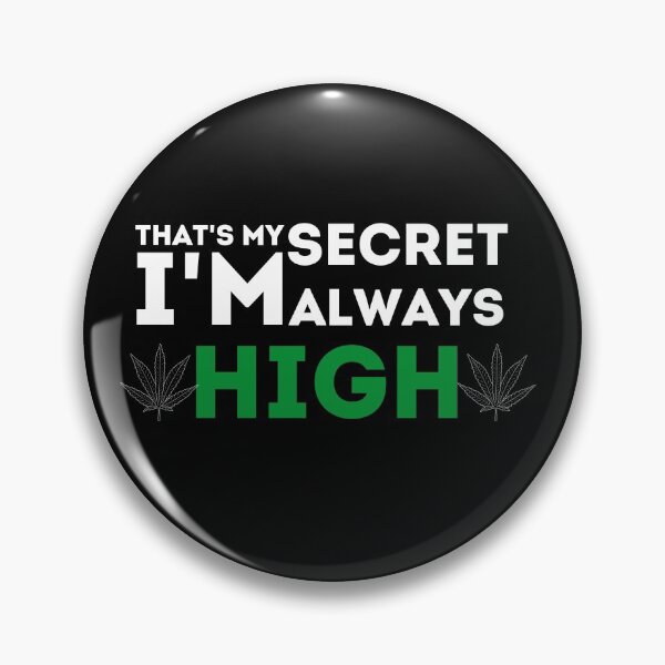 Item preview, I'm Always High designed and sold by razvigod.