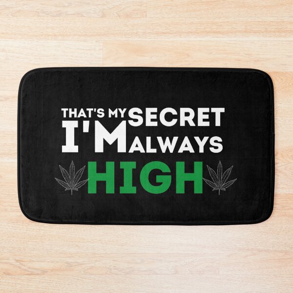 Item preview, I'm Always High designed and sold by razvigod.