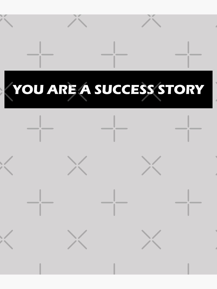 you-are-a-success-story-canvas-print-for-sale-by-hiddenstar02-redbubble