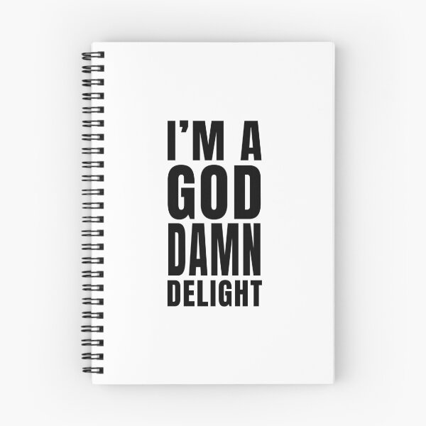 Item preview, I'm A God Damn Delight designed and sold by quoteedesigns.