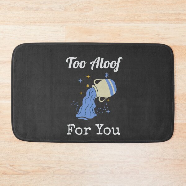 Item preview, Aquarius: Too Aloof For You designed and sold by SapphicGrapphic .