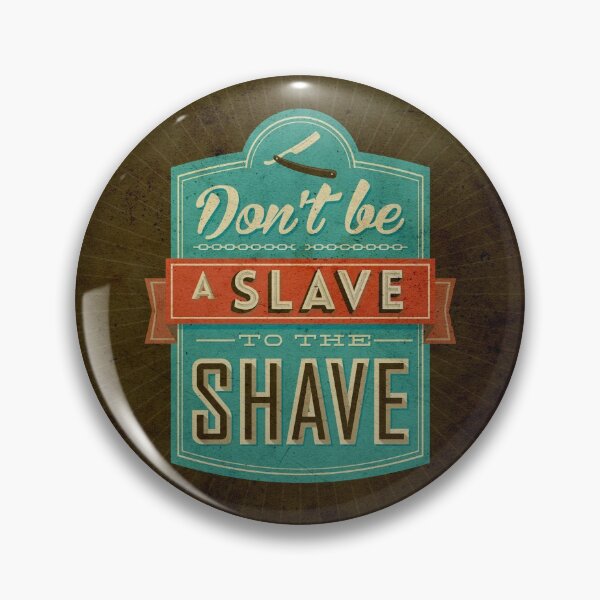 Item preview, Don't be a slave to the shave designed and sold by BeardyGraphics.