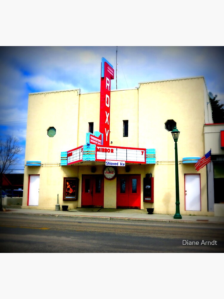 "The Roxy...Cascade, Idaho" Poster by trueblvr Redbubble