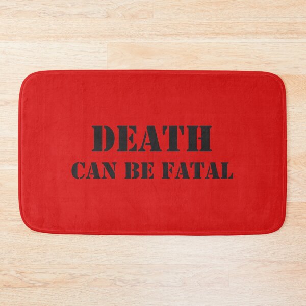 Item preview, Death Can Be Fatal designed and sold by Off the Box.