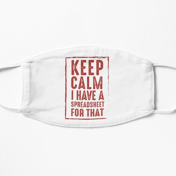 Keep Calm I Have A Spreadsheet For That, Social Distancing Face Mask, Pin Buttons Mask