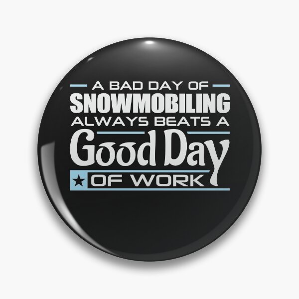 Item preview, A Bad Day Snowmobiling siempre supera la camiseta de Good Day Work designed and sold by SithJedi.